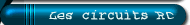 Apprenez  utiliser les circuits RC
